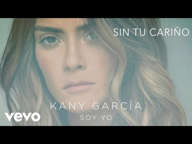 Kany García - Sin Tu Cariño (Audio)