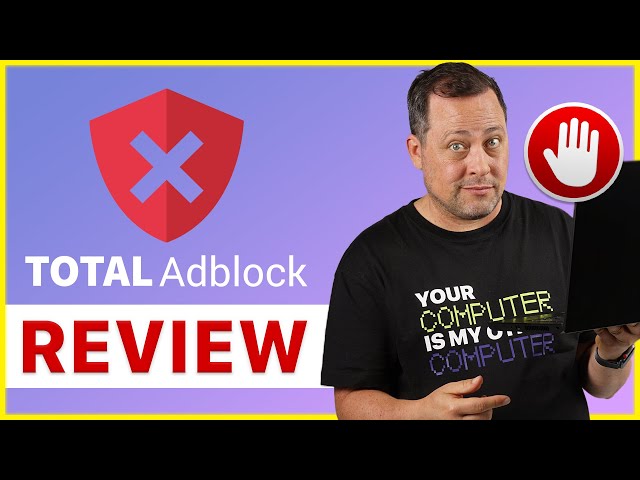 Total AdBlock Review 2024 | Can It Keep Up with Advertisers' Tactics?