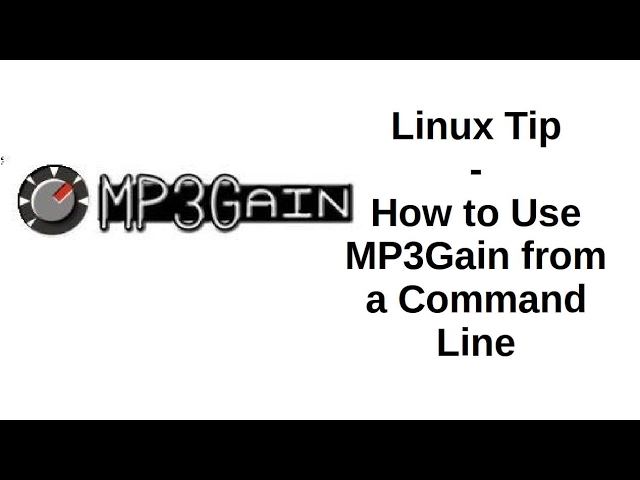 Linux Tip | How to Use MP3Gain from a Command Line