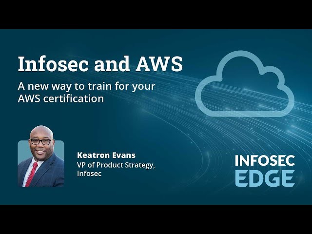 Infosec and AWS: A new way to train for your AWS certification