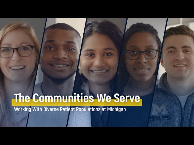 University of Michigan Medical School: The Communities We Serve