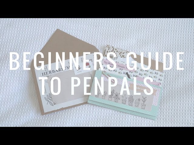Beginners Guide to Penpals - Where to find them & what to send