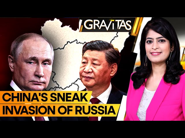 Gravitas | Xi-Putin Bonhomie at Risk as China Continues Sneak Invasion of Russia | WION