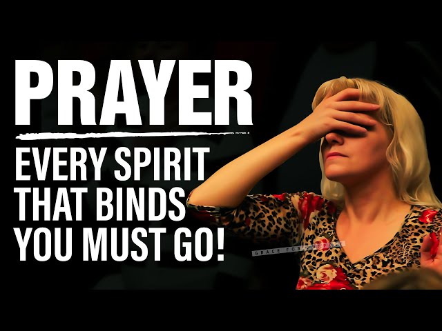 Prayer! Every Evil Stronghold Must Come Down (DECLARE THIS POWERFUL PRAYER)