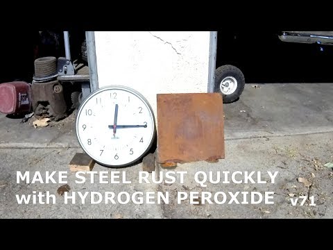 Make Steel Rust Quickly with Hydrogen Peroxide V71