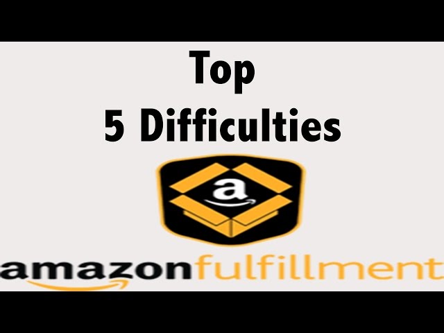 My Top 5 Difficulties selling on Amazon FBA