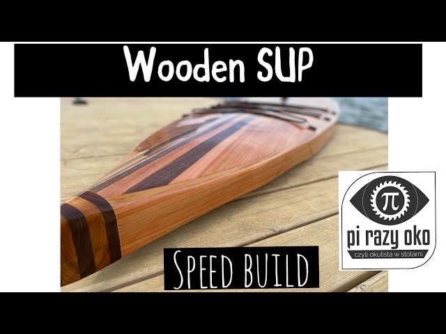 Wooden hollow core SUP (paddleboard) - quick building