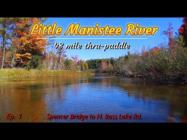 Kayak Camping on the Little Manistee River Michigan - Part 1