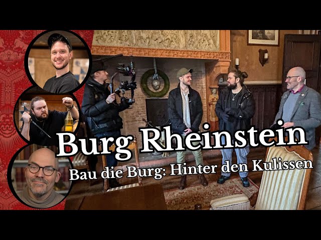 Burg Rheinstein - Bau die Burg: Hinter den Kulissen