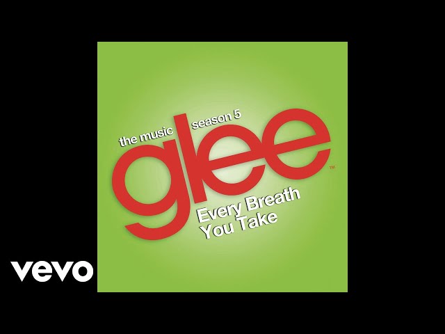 Glee Cast - Every Breath You Take (Official Audio)