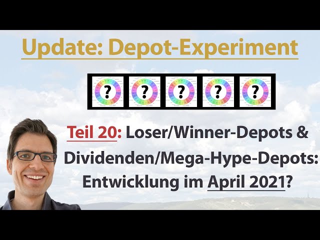 April 2021 Update I: Winner/Loser/Dividenden- & Mega-Hype-Depots | Depot-Experiment