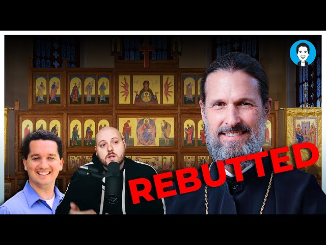 Fr. Josiah’s Orthodox objections to Catholicism (REBUTTED)