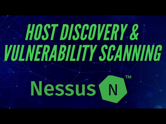 Host Discovery & Vulnerability Scanning With Nessus
