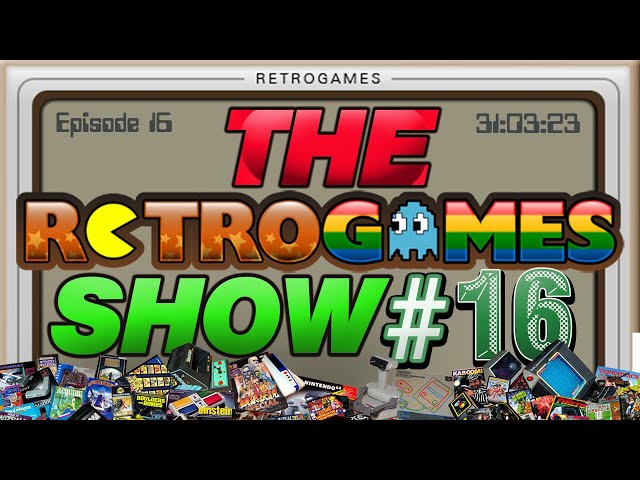 The Retrogames Show - Episode 16