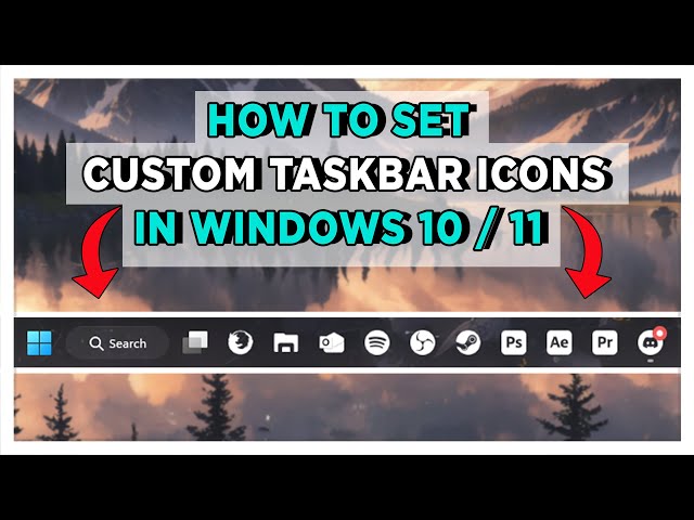How to Set Custom Taskbar Icons in Windows 10 / 11
