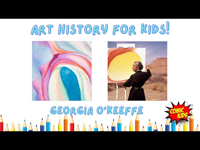 Georgia O'Keeffe for Kids! | Art History for Kids