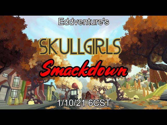 Eddventure's Skullgirls Smackdown! | Beginner level Skullgirls 2nd Encore tourney
