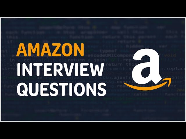 5 Most Common Amazon Coding Interview Questions for 2022