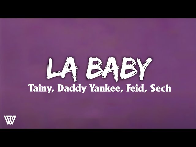 LA BABY - Tainy, Daddy Yankee, Feid, Sech (Letra/Lyrics)