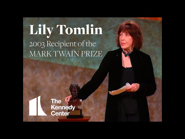 Lily Tomlin Acceptance Speech | 2003 Mark Twain Prize