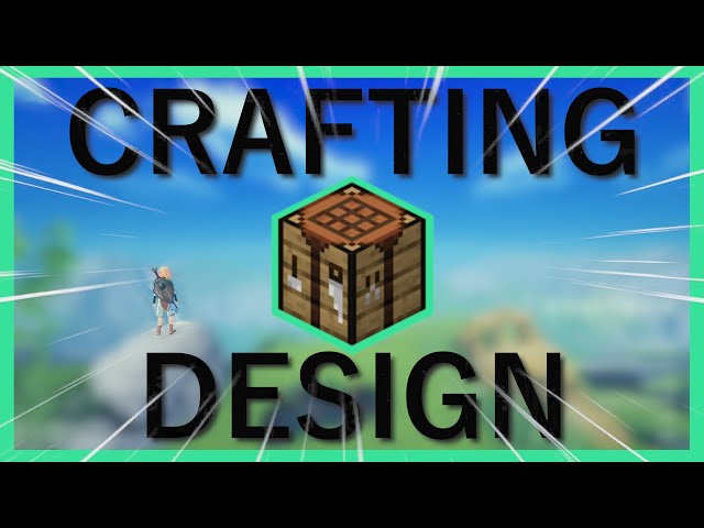 How are Crafting Systems...Crafted? | Dissecting Crafting in Minecraft and Other Games