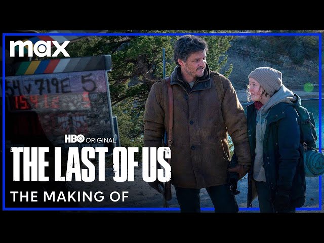 Making of The Last of Us | The Last of Us | Max