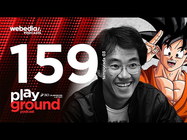 Playground Show Episodio 159 - El legado que nos deja Akira Toriyama