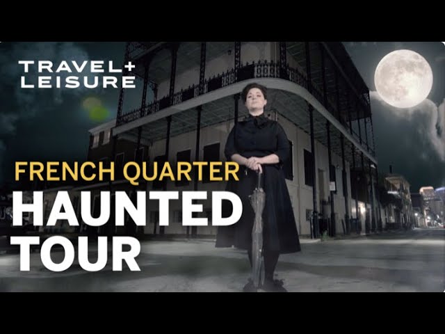 French Quarter Ghost Tour | New Orleans’ Most Haunted Locations | Walk with Travel + Leisure