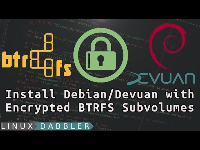 Install Debian/Devuan with Encrypted BTRFS subvolumes!