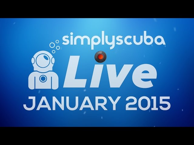 Simply Scuba LIVE - January 2015