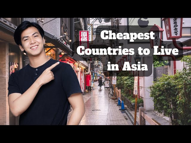 10 Best Countries in Asia to Live for Cheap - Digital Nomads Expats Retirees