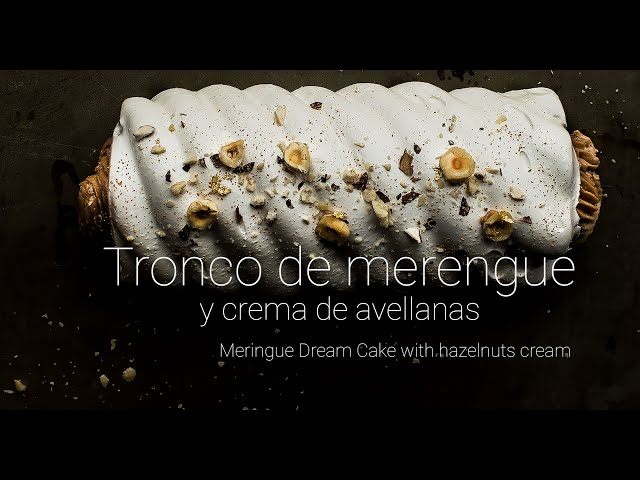 Tronco de merengue con crema de avellanas - Meringue Dream Cake with hazelnuts cream