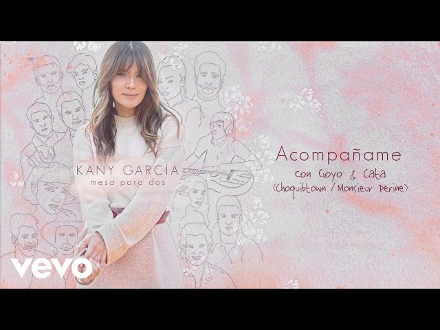 Kany García, Goyo, Catalina García - Acómpañame (Audio)