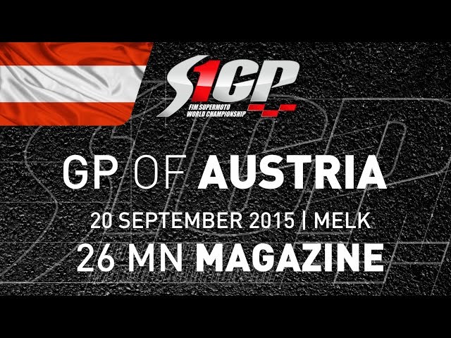 S1GP 2015 - ROUND 7: GP of AUSTRIA, Melk - 26mn Magazine - Supermoto