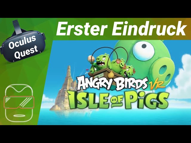Oculus Quest [deutsch] Angry Birds VR: Isle of Pigs / Erster Eindruck / Review / Spiele / Test