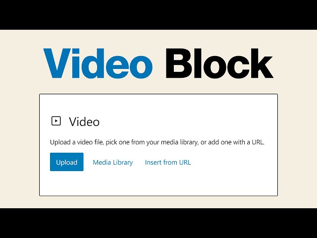 How to Use the WordPress Video Block