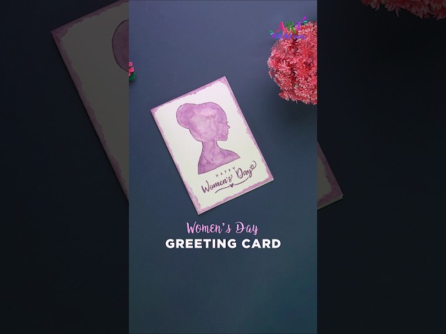 Women's Day Greeting Card #ventunoart #craft #diy #diycrafts #womensday #shorts #shortvideo #women
