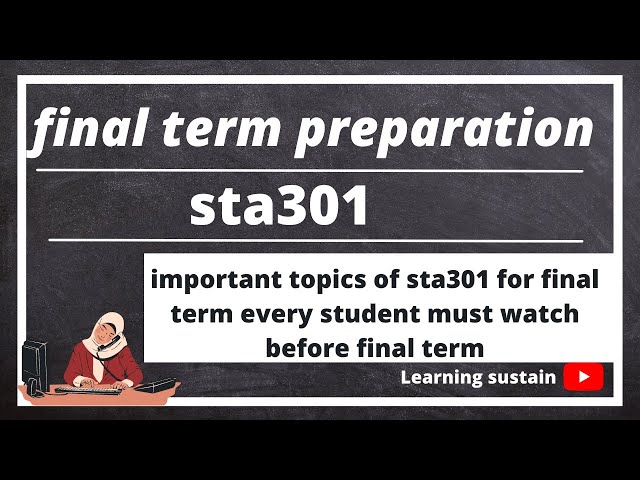 sta301 final term preparation l sta301 important topics for final term l Learning sustain
