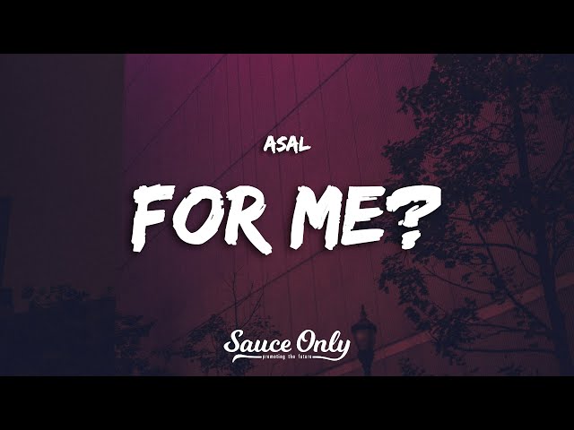 Asal - for me? (Lyrics)
