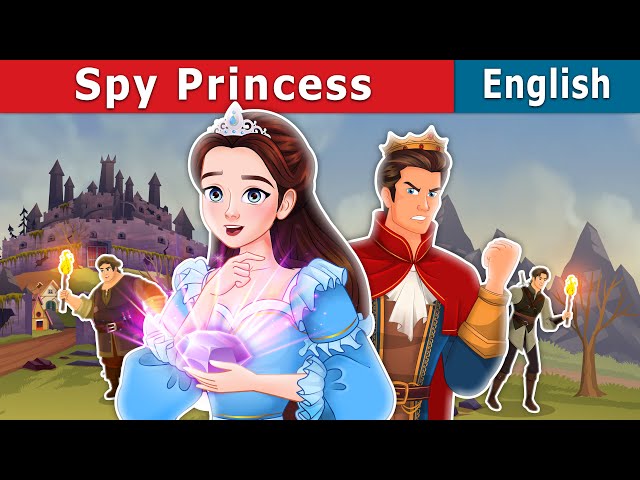 Spy Princess | Stories for Teenagers | @EnglishFairyTales