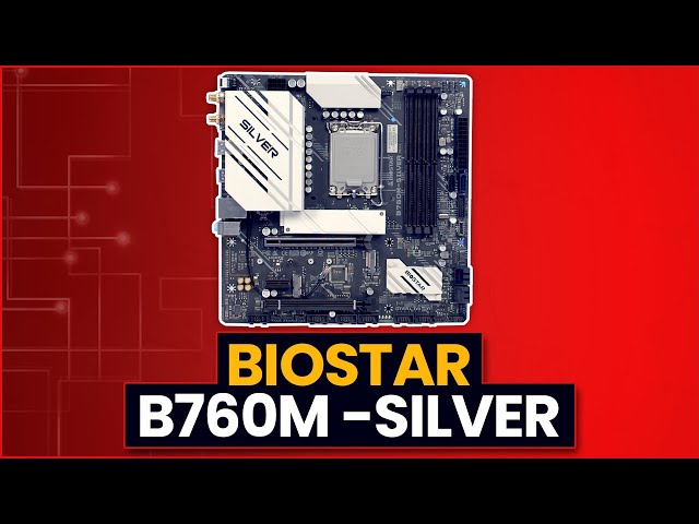 BIOSTAR B760M-SILVER Overview