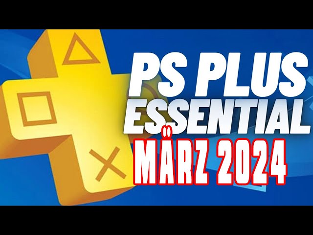 Playstation Plus März 2024 ! Das werden die Spiele für PS5 & PS4 (Essential)