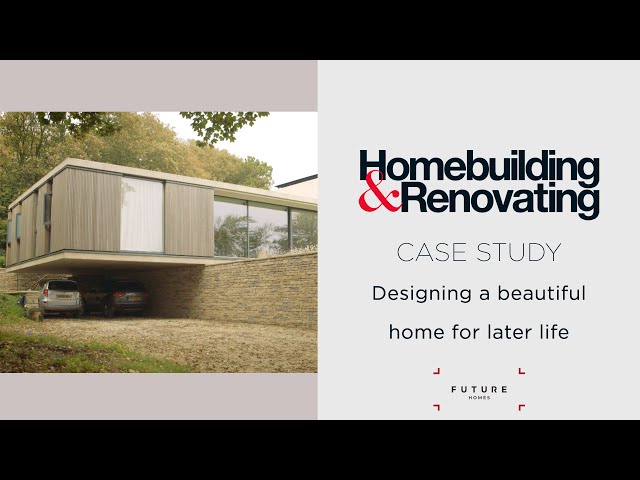Designing a beautiful home for later life | CASE STUDY | Homebuilding & Renovating