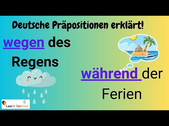 GERMAN Prepositions WEGEN & WÄHREND in detail (25) -  - with examples |  mit Erklärung | A1 - B1
