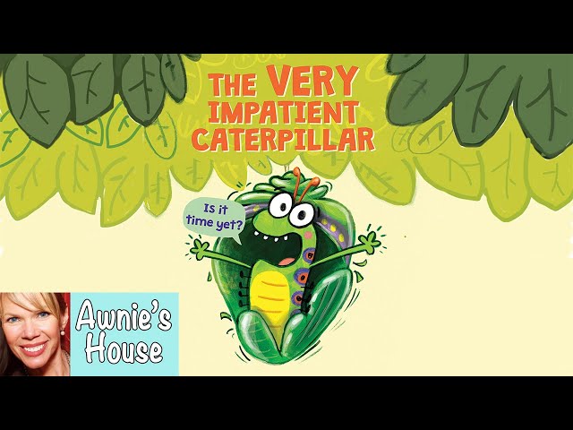 🐛 Kids Book Read Aloud: THE VERY IMPATIENT CATERPILLAR A Very Funny Story by Ross Burach