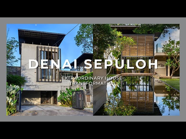 Malaysia's Extraordinary House Transformation｜Denai Sepuloh｜Architecture｜House Tour