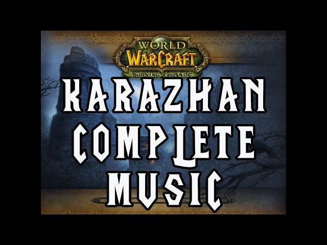 Karazhan Music Theme (Complete) - World Of Warcraft