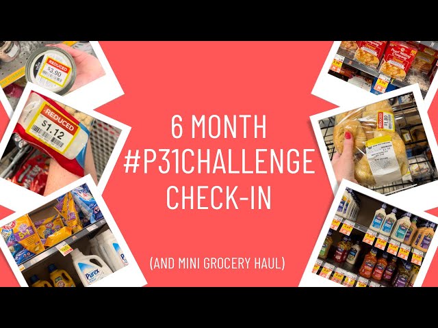 Mini Grocery Haul With HUGE Savings & A 6 Month Check-In On Our #p31challenge! | Shop With Me
