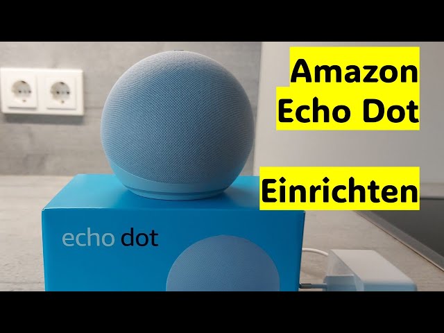Echo Dot (5. Generation) - Einrichten