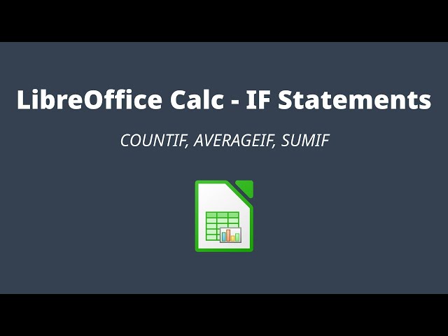 LibreOffice Calc IF Statements